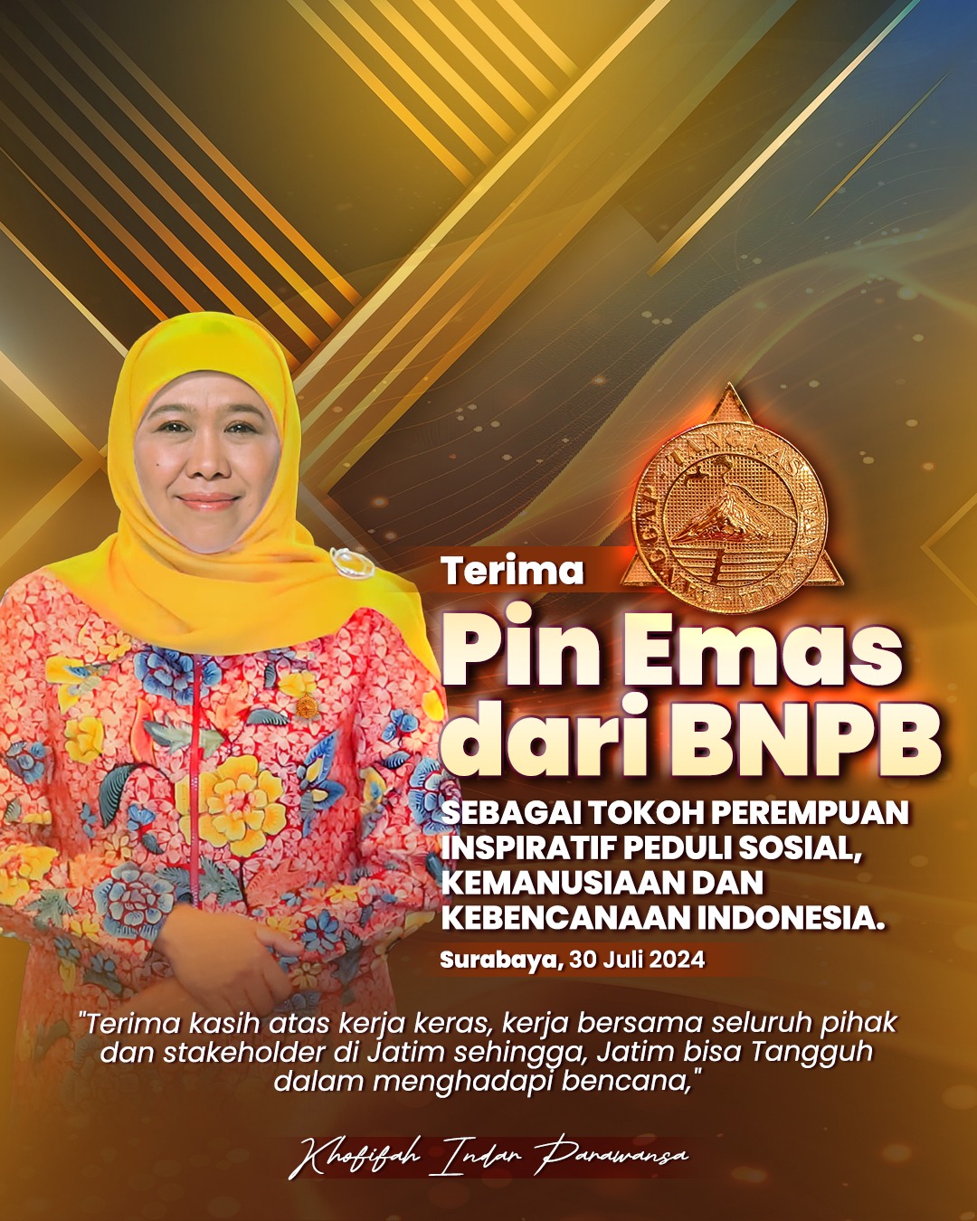 Terima Pin Emas dari BNPB, Khofifah Tekankan Kolaborasi untuk Tingkatkan Nilai Kemanusiaan dan Kepedulian Sosial dalam Penanggulangan Bencana