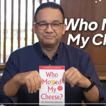 Anies Baswedan Membaca Who Moved My Cheese?: Kiat Menghadapi Perubahan