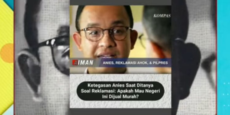 Viral Anies Baswedan Tegas Tutup Reklamasi Teluk Jakarta, Akankah PIK-2 Dihentikan Jika Jadi Presiden?