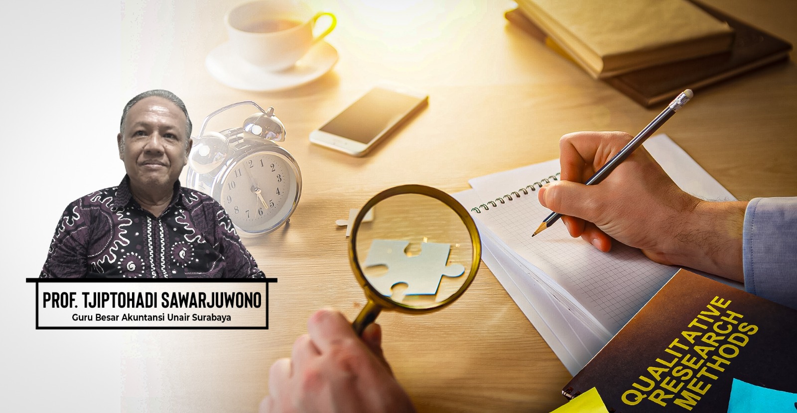 Sesuaikan Rancangan Penelitian Kualitatif Saudara (Qualitative Research Methodology Should be Adjusted)